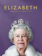 Elizabeth, regard(s) singulier(s)