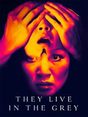 They Live in the Grey