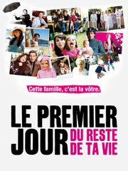 Le premier jour du reste de ta vie