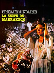 Brigade mondaine : la secte de Marrakech