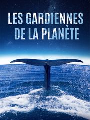 Les gardiennes de la planète