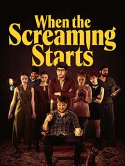 When the Screaming Starts