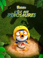 Pororo : l'île aux dinosaures