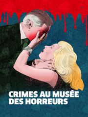 Crimes au musée des horreurs