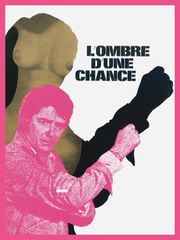 L'ombre d'une chance