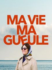 Ma vie ma gueule