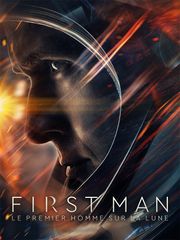 First Man : le premier homme sur la lune