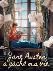 Jane Austen a gâché ma vie