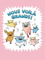 Nous voilà grands !