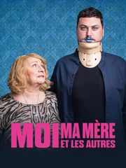 Moi, ma mère et les autres