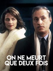 On ne meurt que deux fois