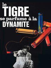 Le Tigre se parfume à la dynamite