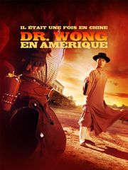 Il était une fois en Chine VI : Dr Wong en Amérique