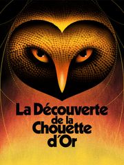 La découverte de la Chouette d'or