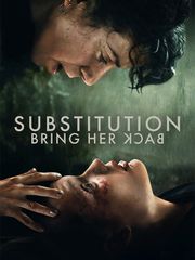 Substitution. Bring Her Back