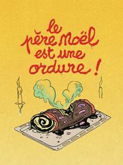 Le Père Noël est une ordure