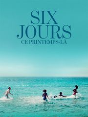 Six jours, ce printemps-là