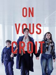 On vous croit