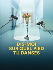 Dis-moi sur quel pied tu danses