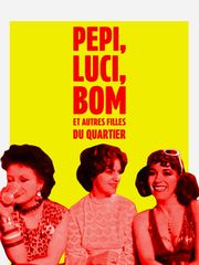 Pepi, Luci, Bom et les autres filles du quartier