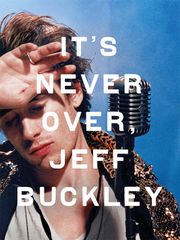 It's Never Over, Jeff Buckley