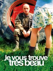 Je vous trouve très beau