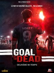 Goal of the dead : seconde mi-temps