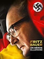 Fritz Bauer, un héros allemand