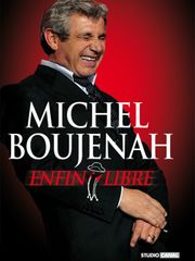 Michel Boujenah : Enfin libre