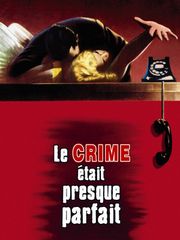Le crime était presque parfait