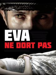 Eva ne dort pas