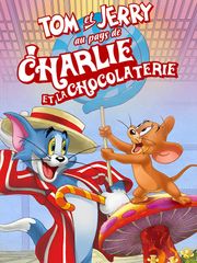 Tom et Jerry au pays de Charlie et la chocolaterie