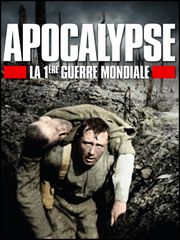 Apocalypse : la Première Guerre mondiale