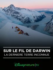 Sur le fil de Darwin : la dernière terre inconnue