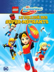 Lego DC Super Hero Girls : Le collège des super méchants