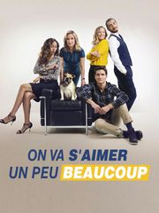On va s'aimer un peu, beaucoup