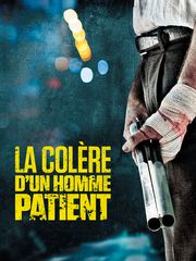 La colère d'un homme patient