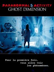 Paranormal Activity 5 : Ghost Dimension