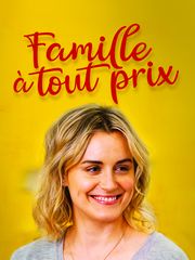 Famille à tout prix