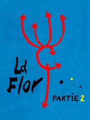 La flor : partie 2