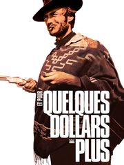 Et pour quelques dollars de plus