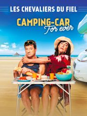 Les Chevaliers du fiel : Camping-car forever