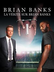 La vérité sur Brian Banks