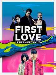First Love, le dernier yakuza