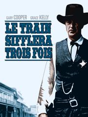 Le train sifflera trois fois