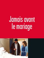 Jamais avant le mariage