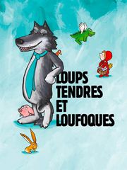 Loups tendres et loufoques