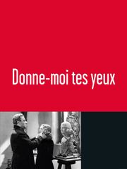 Donne-moi tes yeux