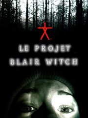 Le projet Blair Witch