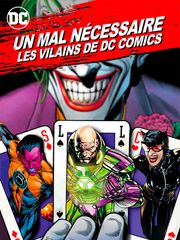 Un mal nécessaire : les vilains de DC Comics